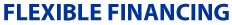 Flexible Financing
